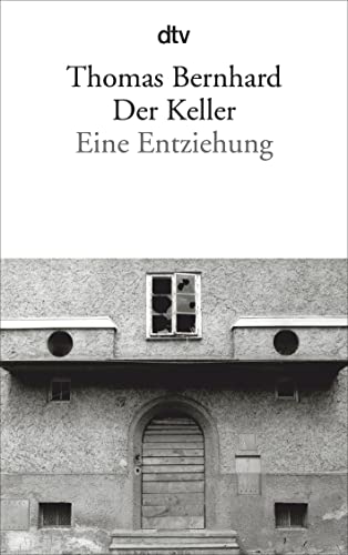 Der Keller: Eine Entziehung von dtv Verlagsgesellschaft